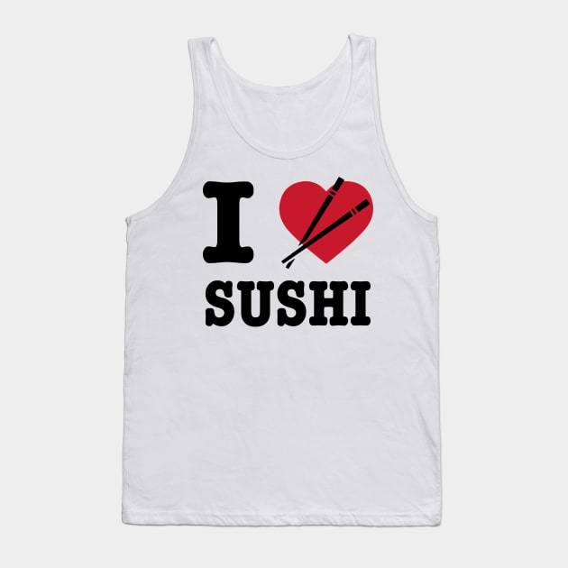 I Love Sushi Tank Top by Ramateeshop